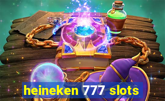 heineken 777 slots